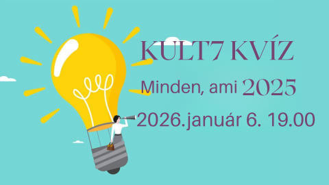Kvíz - KULT7 kvíz, minden, ami 2025